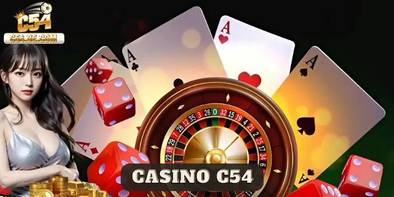 Giới thiệu casino C54 - Sảnh game đỉnh cao