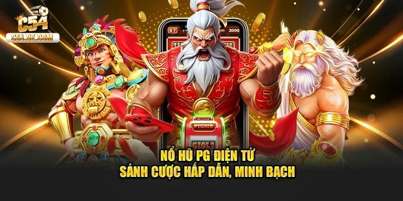 Giới thiệu sảnh nổ hũ PG điện tử